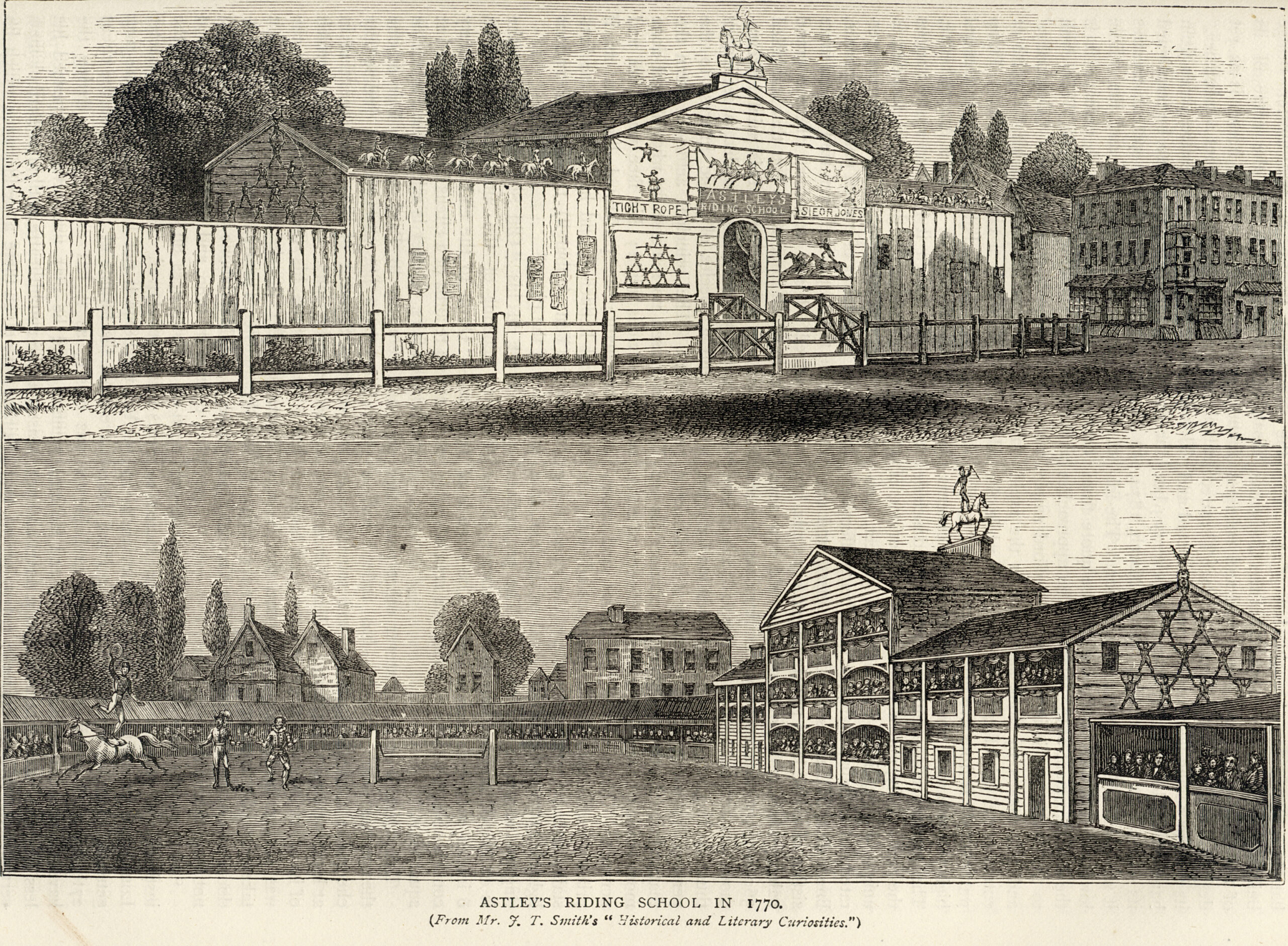 Black and white print showing two views of Astley's circus, an open arena in which a display of horse agility is taking place, with viewing stands. On the roof of the central is a statue of a horse with a man standing on it. Houses and trees either side of the site.