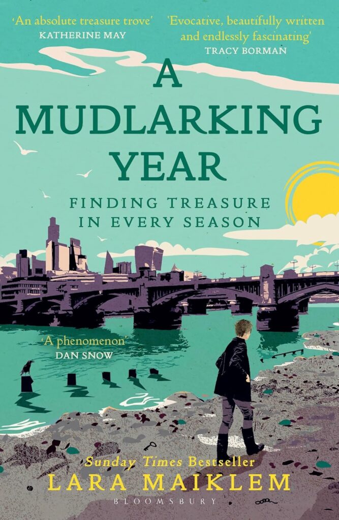 Book cover for Lara Maiklem A Mudlarking Year. Illustrated, showing a figure on the foreshore of the Thames, with a London landscape on the other side of the river and a setting sun and clouds.